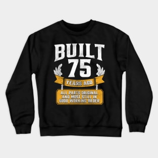 Funny 75th Birthday B-Day Gift Saying Age 75 Year Joke Crewneck Sweatshirt